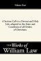 A Serious Call to a Devout and Holy Life, Adapted to the State and Condition of All Orders of Christians, Volume 4