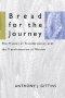 Bread for the Journey: The Mission of Transformation and the Transformation of Mission