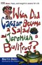 When Did Caesar Become a Salad and Jeremiah a Bullfrog?