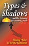 Types and Shadows and Interesting Old Testament Parallels