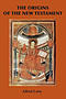 The Origins of the New Testament