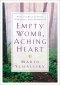 Empty Womb, Aching Heart [eBook]