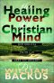 The Healing Power of the Christian Mind [eBook]