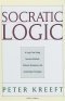 Socratic Logic: Edition 3.1: A Logic Text Using Socratic Method, Platonic Questions, & Aristotelian Principles