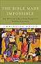 The Bible Made Impossible