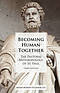 Becoming Human Together: The Pastoral Anthropology of St. Paul, Third  Edition