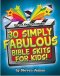 30 Simply Fabulous Bible Skits for Kids! Old and New Testaments