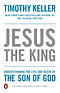 Jesus the King: Understanding the Life and Death of the Son of God