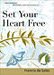 Set Your Heart Free