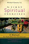 The First Spiritual Exercises: A Manual for Those Who Give the Exercises