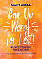 Give Up Worry for Lent!: 40 Days to Finding Peace in Christ
