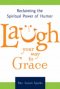 Laugh Your Way to Grace