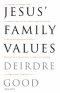 Jesus\' Family Values