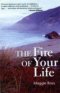 The Fire of Your Life