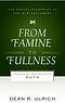 From Famine To Fullness