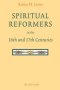 Spiritual Reformers in the 16th and 17th Centuries