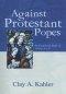 Against Protestant Popes