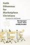 Faith Dilemmas for Marketplace Christians
