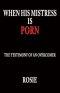 When His Mistress Is Porn: The testimony of an overcomer