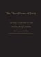 THE THREE FORMS OF UNITY: Belgic Confession of Faith, Heidelberg Catechism & Canons of Dort