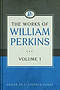 The Works Of William Perkins, Vol. 1
