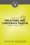How Do Preaching And Corporate Prayer Work Together?