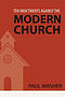 Ten Indictments Against The Modern Church