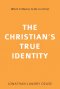 The Christian's True Identity: What It Means to Be in Christ