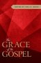 The Grace of the Gospel