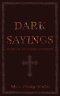 Dark Sayings: Diary of an American Priest