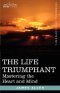 The Life Triumphant