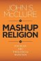 Mashup Religion: Pop Music and Theological Invention