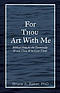 For Thou Art With Me