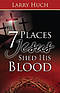 The 7 Places Jesus Shed His Blood