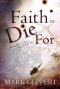A Faith To Die For Paperback Book