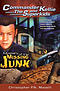 (Commander Kellie and the Superkids' Novel #6) The Mystery of the Missing Junk