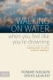Walking on Water When You Feel Like You're Drowning