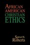 African American Christian Ethics