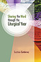 Sharing the Word Through the Liturgical Year