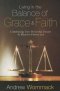 Living In The Balance Of Grace And Faith