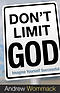 Don't Limit God