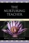 Nurturing Teacher : Managing the Stress of Caring