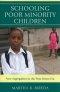 Schooling Poor Minority Children : New Segregation in the Post-Brown Era