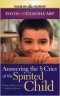 Answering the 8 Cries of Spirited Children