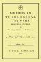 American Theological Inquiry, Volume Two, Issue Two