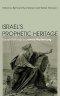 Israel\'s Prophetic Heritage