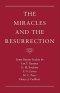 The Miracles and the Resurrection