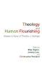Theology and Human Flourishing: Essays in Honor of Timothy J. Gorringe