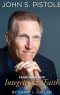 John S. Pistole, Searching for Integrity & Faith
