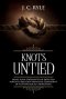 Knots Untied: Being Plain Statements on Disputed Points in Religion from the Standpoint of an Evangelical Churchman (Annotated)